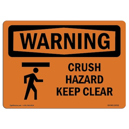 OSHA WARNING Sign, Crush Hazard Keep Clear W/ Symbol, 24in X 18in Decal
